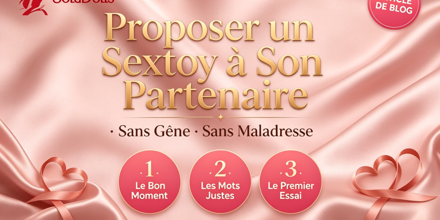 Comment Proposer un Sextoy à Son Partenaire Sans Gêne (Guide 2026) 1 Proposer un sextoy à son partenaire sans gêne guide SoldDolls