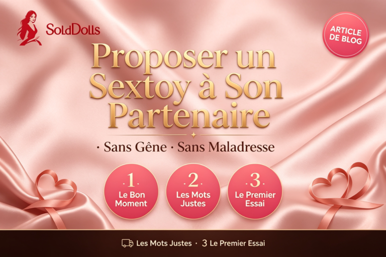 Comment Proposer un Sextoy à Son Partenaire Sans Gêne (Guide 2026)